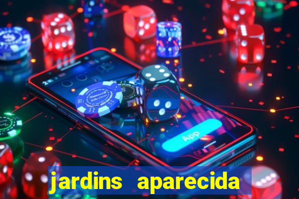 jardins aparecida de goiania